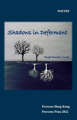Shadows in Deferment by Linder, Birgit Bunzel