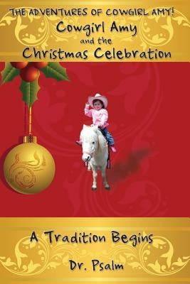 Cowgirl Amy and the Christmas Celebration by Psalm