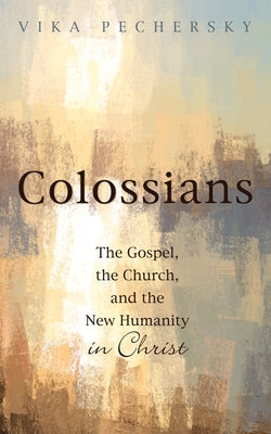 Colossians by Pechersky, Vika
