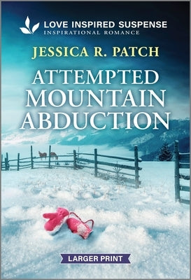 Attempted Mountain Abduction by Patch, Jessica R.