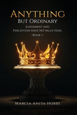 Anything But Ordinary by Anita Hobbs, Marcia