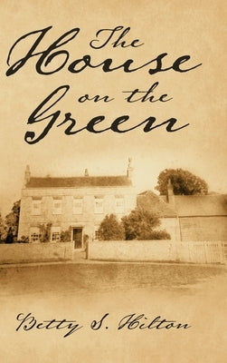 The House on the Green by Hilton, Betty S.