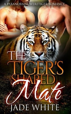 The Tigers Shared Mate by Burrows, Bonnie