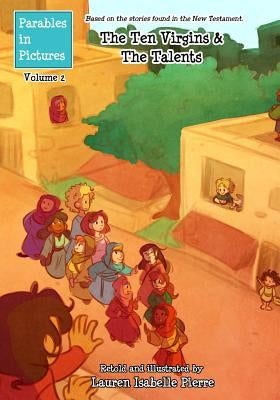 The Ten Virgins and The Talents by Pierre, Lauren Isabelle