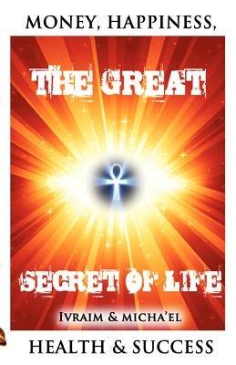 The Great Secret of Life by Youssef, Ivraim