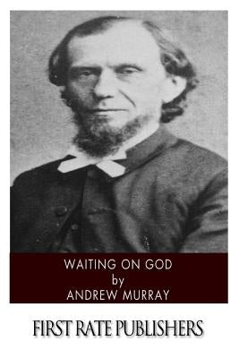 Waiting on God by Murray, Andrew