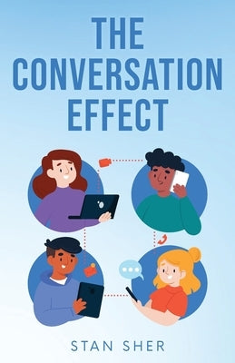 The Conversation Effect by Sher, Stan