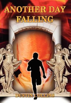 Another Day Falling by Collins, Dustin