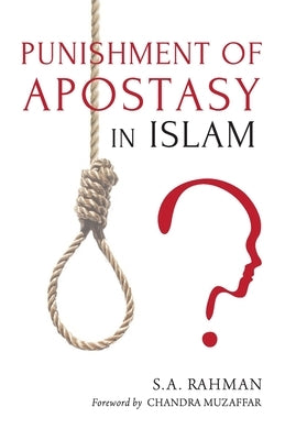 Punishment of Apostasy in Islam by Muzaffar, Chandra