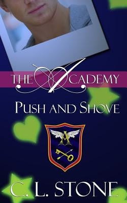Push and Shove by Stone, C. L.