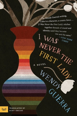 I Was Never the First Lady by Guerra, Wendy