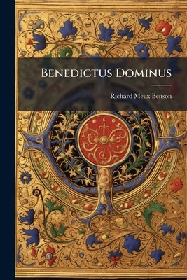Benedictus Dominus by Benson, Richard Meux