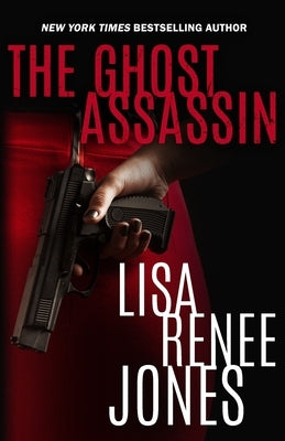 The Ghost Assassin by Jones, Lisa Renee