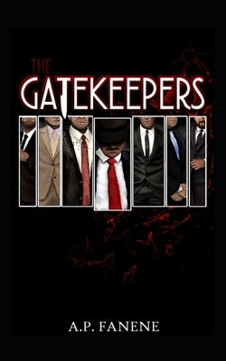 The Gatekeepers by Fanene, A. P.