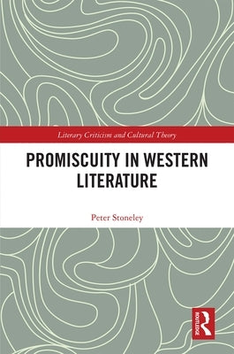 Promiscuity in Western Literature by Stoneley, Peter