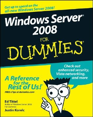 Windows Server 2008 for Dummies by Tittel, Ed