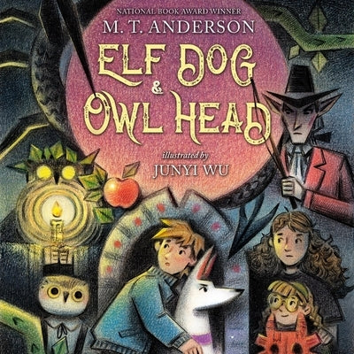 Elf Dog and Owl Head by Anderson, M. T.