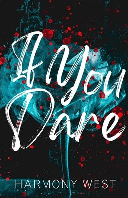 If You Dare by West, Harmony