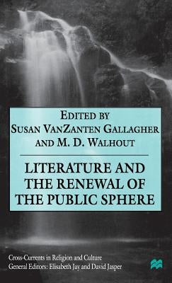 Literature and the Renewal of the Public Sphere by Walhout, M.