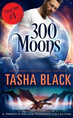 300 Moons Collection 1 by Black, Tasha