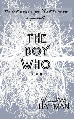 The Boy Who by Hayman, William