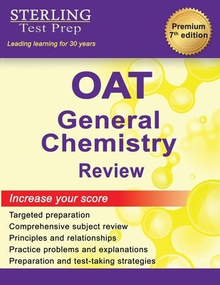 OAT General Chemistry Review: Complete Subject Review by Test Prep, Sterling