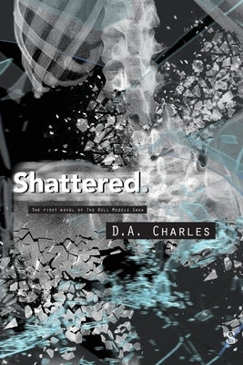 Shattered. by Charles, D. a.
