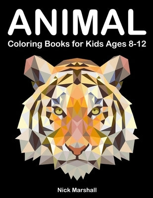 Animal Coloring Books for Kids Ages 8-12: Animetrics Coloring Books with Dolphin, Fox, Shark and Deer by Marshall, Nick