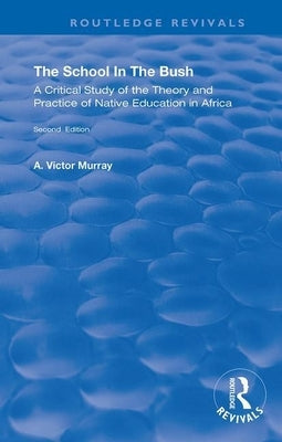 The School in the Bush by Murray, A. Victor