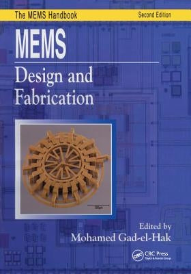 Mems: Design and Fabrication by Gad-El-Hak, Mohamed