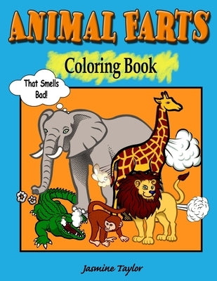 Animal Farts Coloring Book by Taylor, Jasmine