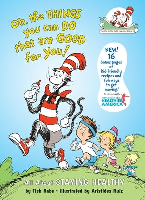 Oh, the Things You Can Do That Are Good for You: All about Staying Healthy by Rabe, Tish