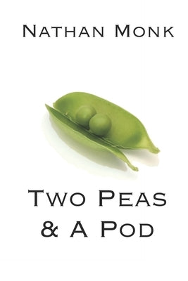 Two Peas & A Pod by Monk, Nathan