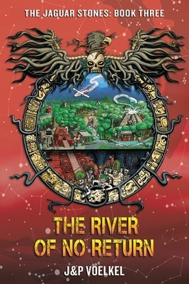 The River Of No Return by Voelkel, J&p