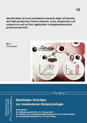 Identification of Novel Modulators Towards High Cell Density and High-Producing Chinese Hamster Ovary Suspension Cell Cultures as Well as Their Applic by Thalmann, Beat