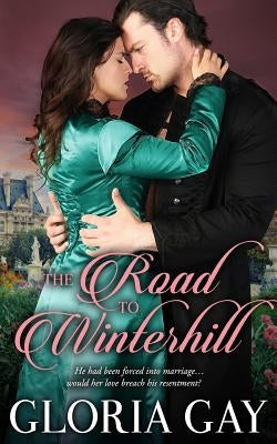 The Road To Winterhill: Regency Romance by Gay, Gloria