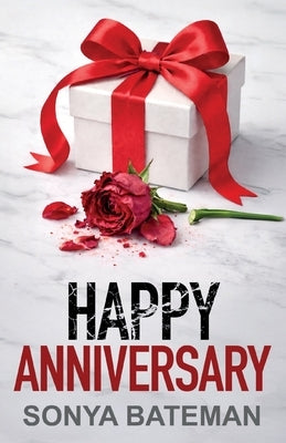 Happy Anniversary: An utterly unputdownable psychological thriller with a shocking twist by Bateman, Sonya