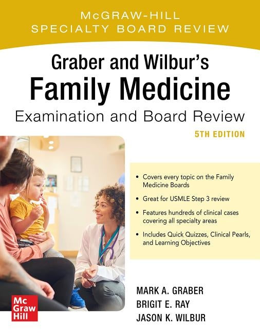 Graber and Wilbur's Family Medicine Examination and Board Review, Fifth Edition by Graber, Mark