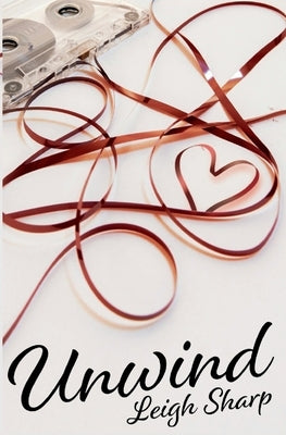 Unwind by Sharp, Leigh