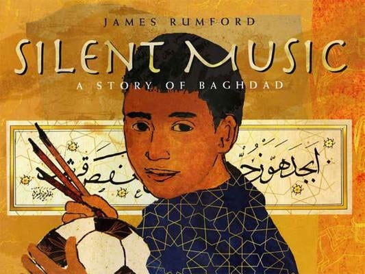 Silent Music: A Story of Bagdad by Rumford, James