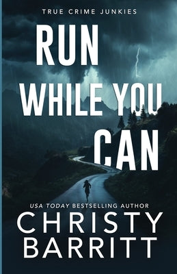 Run While You Can by Barritt, Christy