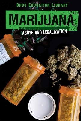 Marijuana: Abuse and Legalization by Collins, Anna