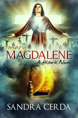 Mary Magdalene: A Historic Novel by Cerda, Sandra