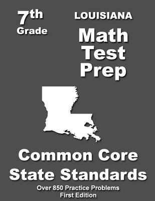 Louisiana 7th Grade Math Test Prep: Common Core Learning Standards by Treasures, Teachers'