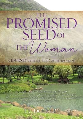 The Promised Seed of the Woman by Dockery, T. L.