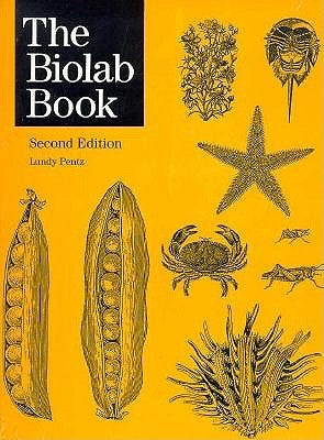 The Biolab Book: Twenty-Six Laboratory Exercises for Biology Students by Pentz, Lundy