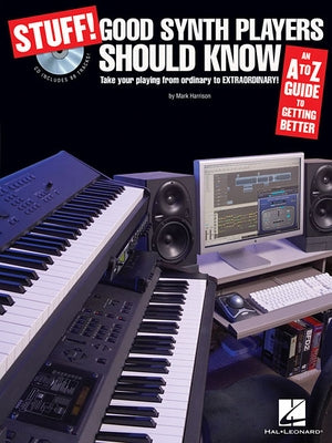 Stuff! Good Synth Players Should Know: An A-Z Guide to Getting Better by Harrison, Mark