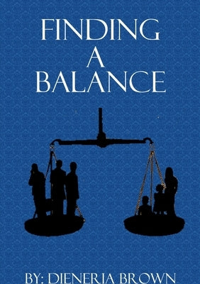 Finding A Balance by Brown, Dieneria