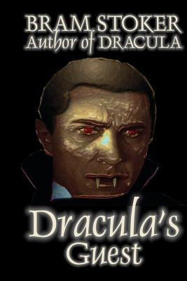 Dracula's Guest by Bram Stoker, Fiction, Horror, Short Stories by Stoker, Bram