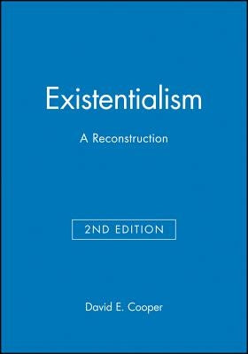Existentialism 2e by Cooper, David E.
